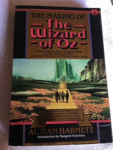 Imagen de archivo de The Making of the Wizard of Oz: Movie Magic and Studio Power in the Prime of MGM- and the Miracle of Production No. 1060 a la venta por Open Books