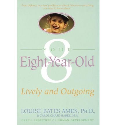 9780385297592: Your Eight-Year-Old: Lively and Outgoing