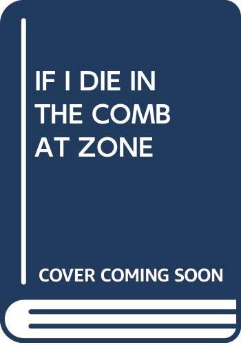 9780385297745: Title: If I Die in the Combat Zone