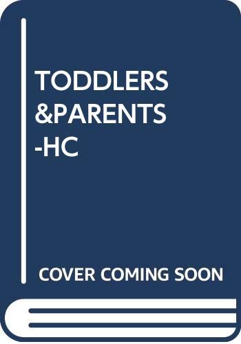 9780385297875: Toddlers and Parents: A Declaration of Independence