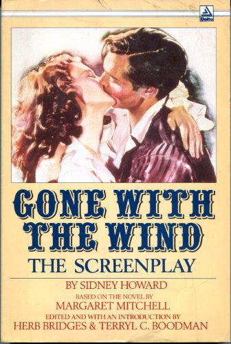 Gone with the Wind: The Screenplay - Mitchell, Margaret; Howard, Sidney Coe; Bridge, Herb