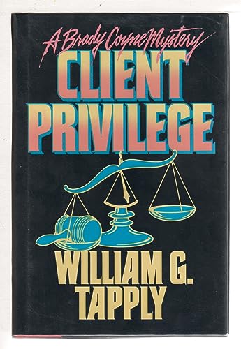 Stock image for Client Privilege: A Brady Coyne Mystery for sale by Wonder Book