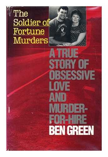 Stock image for Soldier of Fortune Murders : A True Story of Obsessive Love and Murder for Hire for sale by Better World Books