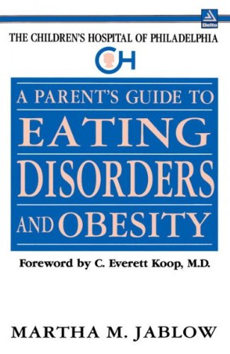 Beispielbild fr A Parent's Guide to Eating Disorders and Obesity zum Verkauf von Better World Books