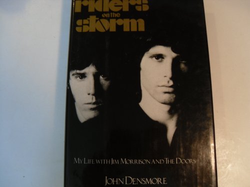 Riders on the Storm: My Life with Jim Morrison and the Doors - Densmore, John