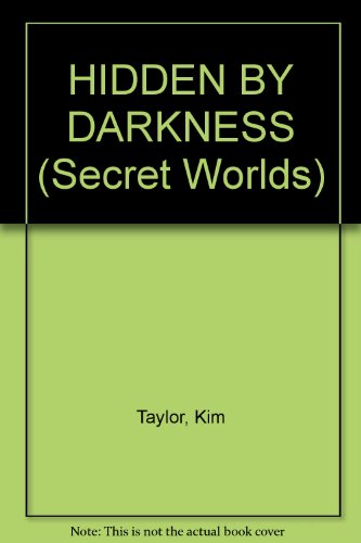 9780385301794: HIDDEN BY DARKNESS (Secret Worlds)