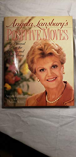 Beispielbild fr Angela Lansbury's Positive Moves : My Personal Plan for Fitness and Well-Being zum Verkauf von Better World Books