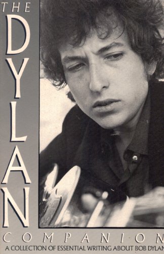 Beispielbild fr The Dylan Companion : A Collection of Essential Writing about Bob Dylan zum Verkauf von Better World Books