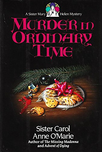 Stock image for Murder in Ordinary Time (A Sister Mary Helen Mystery) for sale by Gulf Coast Books