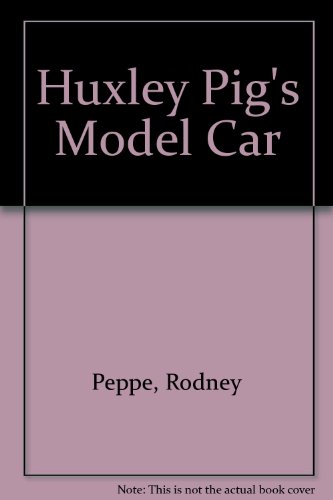 Beispielbild fr HUXLEY PIG'S MODEL CAR zum Verkauf von Wonder Book