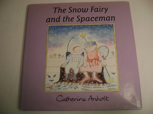 Stock image for Snow Fairy and the Spaceman for sale by The Warm Springs Book Company