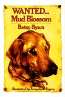 Imagen de archivo de Wanted.mud Blossom a la venta por Gulf Coast Books