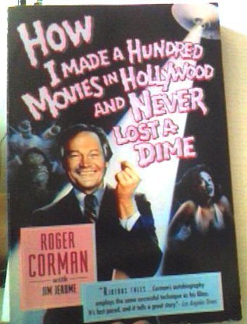 9780385304894: How I Made a Hundred Movies in Hollywood and Never Lost a Dime