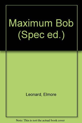 Maximum Bob (Spec Ed.) (9780385304931) by Leonard, Elmore