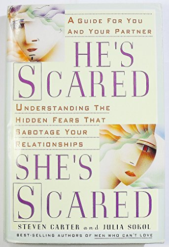 9780385305129: He's Scared, She's Scared: Understanding the Hidden Fears That Sabotage Your Relationships