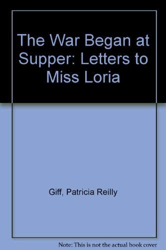 Beispielbild fr The War Began at Supper : Letters to Miss Loria zum Verkauf von Better World Books