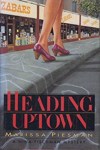 9780385305372: Heading Uptown: A Nina Fischman Mystery