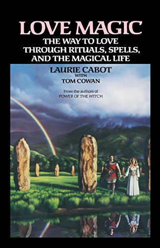 Stock image for Love Magic: The Way to Love Through Rituals, Spells, and the Magical Life for sale by BooksRun