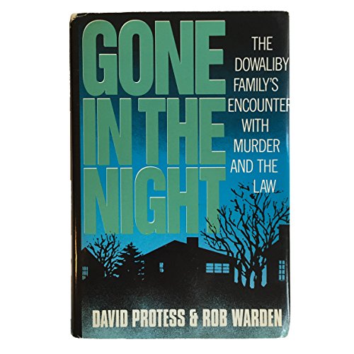 Imagen de archivo de Gone in the Night : The Dowaliby Family's Encounter with Murder and the Law a la venta por Better World Books