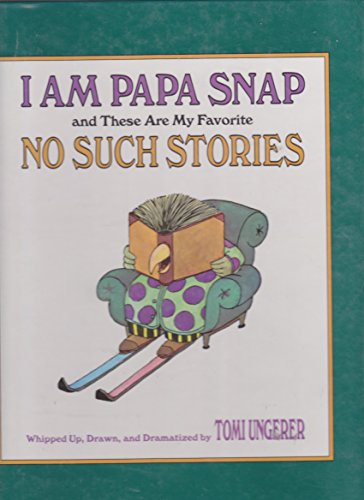 9780385306539: I Am Papa Snap and These Are My Favorite No Such Stories