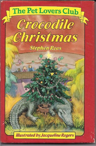 Stock image for Crocodile Christmas : The Pet Lovers Club for sale by Better World Books: West