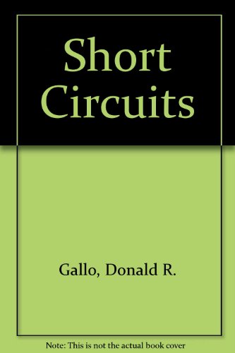 9780385307338: Short Circuits [Hardcover] by Gallo, Donald R.