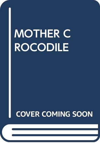 Stock image for Mother Crocodile for sale by Better World Books