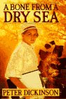 A Bone From A Dry Sea (9780385308212) by Dickinson, Peter