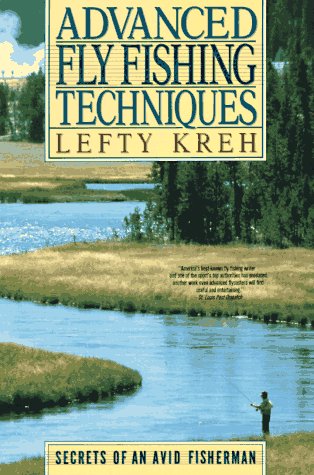 9780385308359: Advanced Fly Fishing Techniques: Secrets of an Avid Fisherman