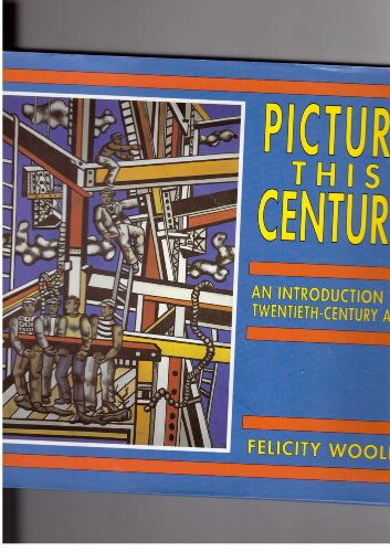 Imagen de archivo de Picture This Century: An Introduction to Twentieth-Century Art a la venta por Top Notch Books