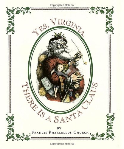 Beispielbild fr Yes, Virginia, There Is a Santa Claus zum Verkauf von Revaluation Books