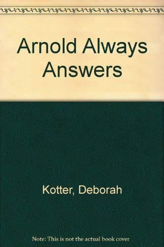 Stock image for Arnold Always Answers for sale by Bibliohound