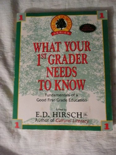 Stock image for What Your First Grader Needs to Know: Fundamentals of a Good First Grade Education for sale by The Yard Sale Store