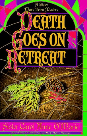 Beispielbild fr Death Goes on Retreat : A Sister Mary Helen Mystery zum Verkauf von Better World Books