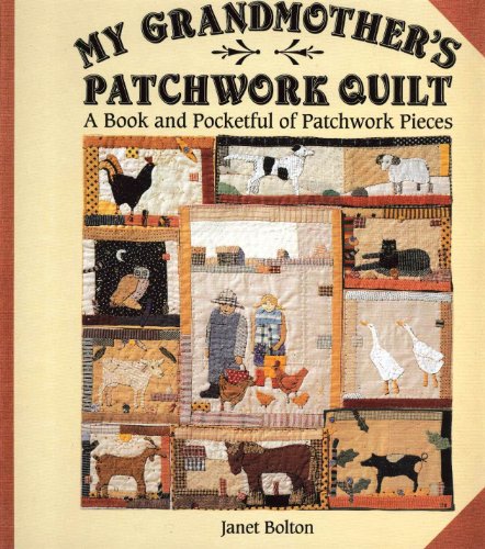 9780385311557: My Grandmother's Patchwork Quilt: A Book and Pocketful of Patchwork Pieces