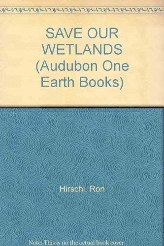 Stock image for Save Our Wetlands for sale by Virtuous Volumes et al.