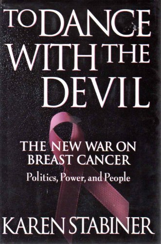 9780385312844: To Dance With the Devil: The New War on Breast Cancer