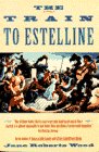 Stock image for The Train to Estelline for sale by HPB-Movies