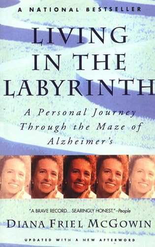 9780385313186: Living in the Labyrinth: A Personal Journey Through the Maze of Alzheimer's