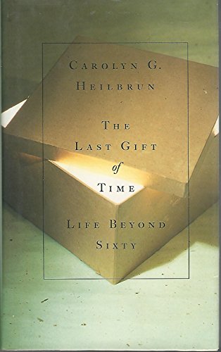 Imagen de archivo de The Last Gift of Time: Life Beyond Sixty a la venta por SecondSale
