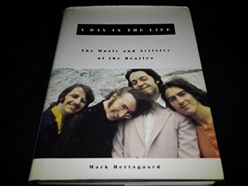 Beispielbild fr A Day in the Life : The Music and Artistry of the Beatles zum Verkauf von Better World Books