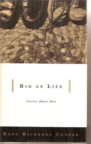Imagen de archivo de Big As Life: Stories About Men a la venta por The Aviator's Bookshelf