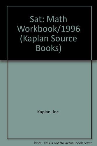 9780385314961: Sat: Math Workbook/1996 (Kaplan Source Books)