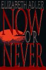 Imagen de archivo de Now or Never a la venta por Better World Books