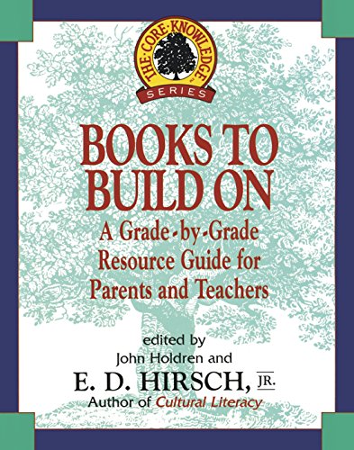 9780385316408: Books to Build On: A Grade-By-Grade Resource Guide for Parents and Teachers (The Core Knowledge Series)