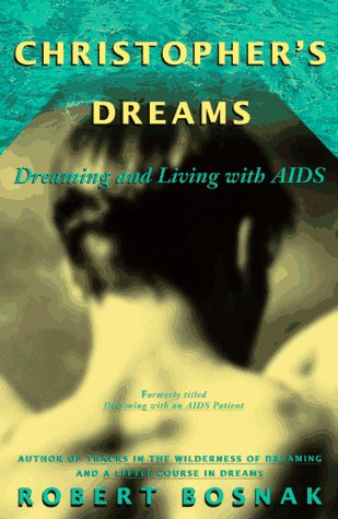 Stock image for Christopher's Dreams: Dreaming and Living With AIDS for sale by HPB Inc.