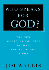 Who Speaks for God? (9780385316903) by Wallis, Jim