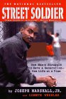 Stock image for Street Soldier : One Man's Struggle to Save a Generation - One Life at a Time for sale by Better World Books