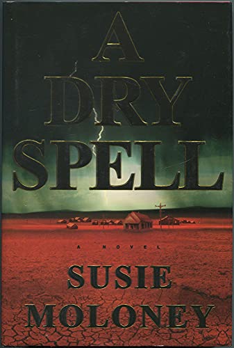 A Dry Spell. A Novel