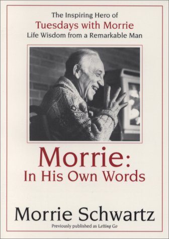 9780385318792: Letting Go: Morrie's Reflections on Living While Dying
